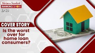 TBS Ep60 Worst over for home loan consumers forex cards and more