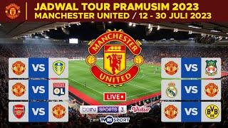 Jadwal Pramusim Manchester United 2023 - Real Madrid vs Man United  Arsenal vs Man United