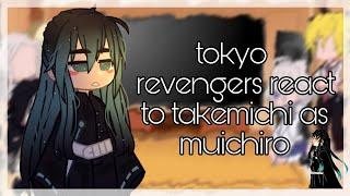 tokyo revengers react to takemichi as muichiro  bread - chan  12 