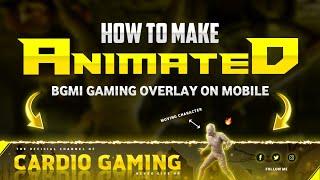 How to Make BGMI Animated Gaming Overlay for Live Stream  3D Animated Gaming Overlay on Android