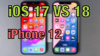 iOS 17 VS 18 iPhone 12
