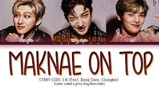 STRAY KIDS I.N Maknae On Top 막내온탑 feat. Bang Chan Changbin Color Coded Lyrics