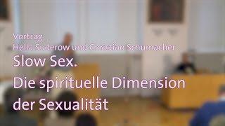 Vortrag SlowSex - die spirituelle Dimension der Sexualität