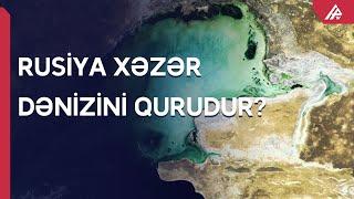 Əcnəbi alimlərdən proqnoz “Xəzər quruyur”