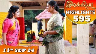 Ilakkiya Serial  EP 595 Highlights  11th Sep 2024  Shambhavy  Nandan  Sushma Nair