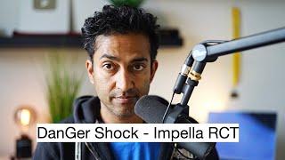 DanGer Shock - First Positive RCT of Impella - Cardiogenic Shock - A critical appraisal