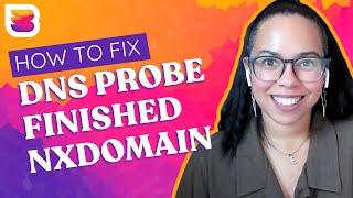 How to fix DNS PROBE FINISHED NXDOMAIN on Chrome Windows Mac and Android