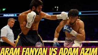 Adam Azim vs. Aram Fanyan best fight Highlights