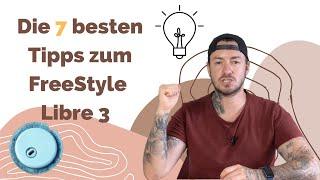 7 Tipps zum FreeStyle Libre 3   I   Life Hacks Tipps und Tricks zu CGMs