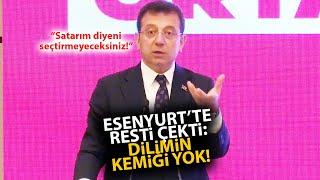 Ekrem İmamoğlu Esenyurtta resti çekti Dilimin kemiği yok