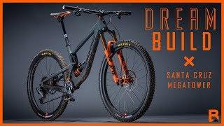 Dream Build Part by Part Custom Santa Cruz Megatower Decked for the Downs