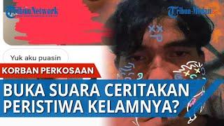 VIRAL Wanita Korban Perkosaan Buka Suara Ceritakan Bagaimana Peristiwa Kelam yang Dialami?