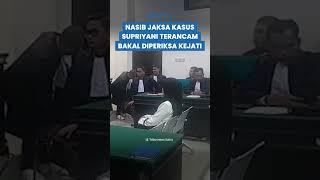 NASIB JAKSA yang Tangani Kasus Guru Supriyani Kini Terancam seusai Kejati Turunkan Tim Pengawas