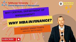 Why MBA in Finance at Central Department of Management Tribhuvan University ?