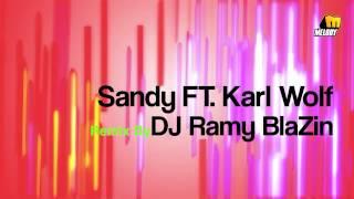 Sandy Ft. Karl Wolf - Awel Mara Atgara - Remix