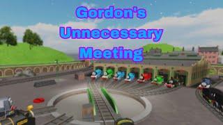 Gordon’s Unnecessary Meeting ft. Braydantrain