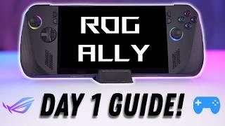 ROG ALLY  Ally X Day 1 setup guide. Optimize and organize your ROG ally x and ROG ALLY.