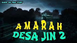 AMARAH DESA JIN PART 2