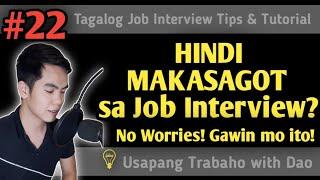 Dapat gawin kapag HINDI MAKASAGOT sa Job Interview Tagalog Job Interview Tips & Tutorial