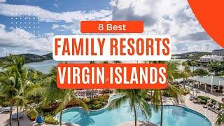8 Best Family Resorts in the U S  Virgin Islands