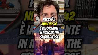 PERCHÉ IL 42 È IMPORTANTE IN ACROSS THE SPIDER-VERSE? #acrossthespiderverse #spiderman #milesmorales