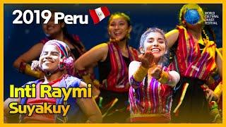 Inti Raymi  Peru  Suyakuy  태양의 축제 2019 World Cultural Dance Festival