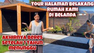 TOUR HALAMAN BELAKANG RUMAH KAMI DI BELANDA AKHIRNYA BERES SETELAH MENUNGGU 1 TAHUN