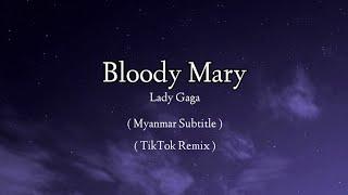 Bloody Mary TikTok Remix  Lady Gaga  MMSub  Lyrics