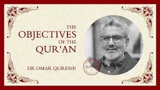 Omar Qureshi – The Objectives Of The Quran Session 4