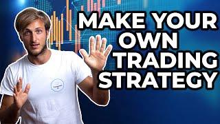 How To Create A Forex Trading STRATEGY