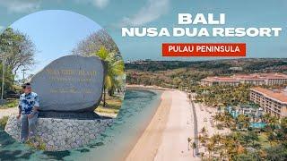 NUSA DUA RESORT BALI  Surga Pantai Tersembunyi di Pulau Peninsula