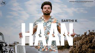 Haan Official Video Sarthi K Ft JP  Mad Mix  Arsara Music  New Punjabi Songs 2021