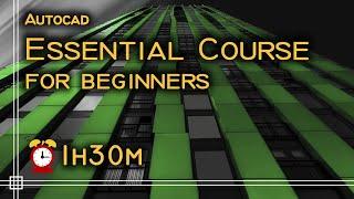 Autocad - Essential Course for beginners 1h30m