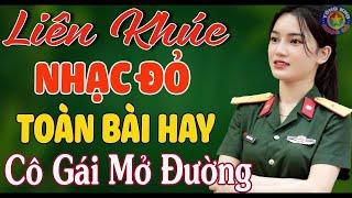 LK CÔ GÁI MỞ ĐƯỜNG CUNG ĐÀN MÙA XUÂN  Nhạc Đỏ Cách Mạng Tiền Chiến Remix Mới Ra Lò Hay Nhất 2024