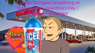 Childish Dad Shoplifts at Speedway on Valentines day  Arrested  Grounded