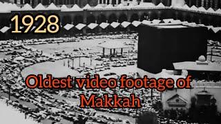 Hajj in 1928 Oldest video footage of Makkah