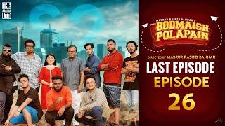 Bodmaish Polapain  Episode- 26  Prottoy Heron  Marzuk Russell Babu The Ajaira LTD  BannahAnik