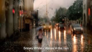 Snowy White - Voices in the rain