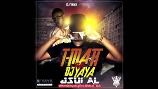 JSUI AL  T-Matt Feat Dj Yaya - Cg Flow  Audio - Video Cover  - Février 2015