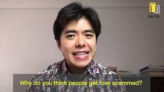 Why do people get love scammed?  Street Talk Online