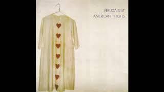 V̲e̲ruca S̲alt - A̲m̲erican T̲h̲ighs Full Album