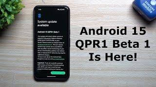 Android 15 QPR1 Beta 1 - Interesting and Surprising Update