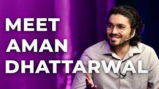 Meet Aman Dhattarwal  Episode 1