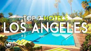 The Top 7 BEST Hotels in Los Angeles USA 2024