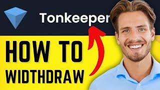 How to Withdraw from TonKeeper - 2024