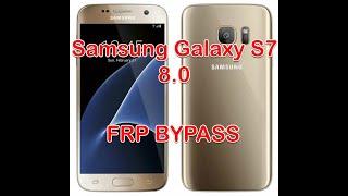 FRP REMOVE  Samsung Galaxy s7 SM-G930FD 8.0 Oreo Google Account Bypass