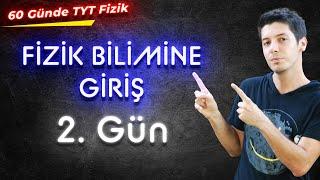 2 60 Günde TYT Fizik Kampı - Fizik Bilimine Giriş - Soru Çözümü  2. Gün