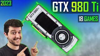 GTX 980 Ti in 2023 - I Cant Believe This is 8 Years Old