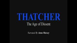 THATCHER Episode 4 The Age of Dissent  Telegraph Documentary 2008