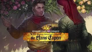 Kingdom Come Deliverance — The Amorous Adventures of Bold Sir Hans Capon — трейлер